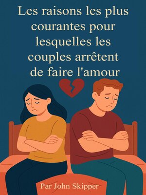 cover image of Les raisons les plus courantes pour lesquelles les couples arrêtent de faire l'amour